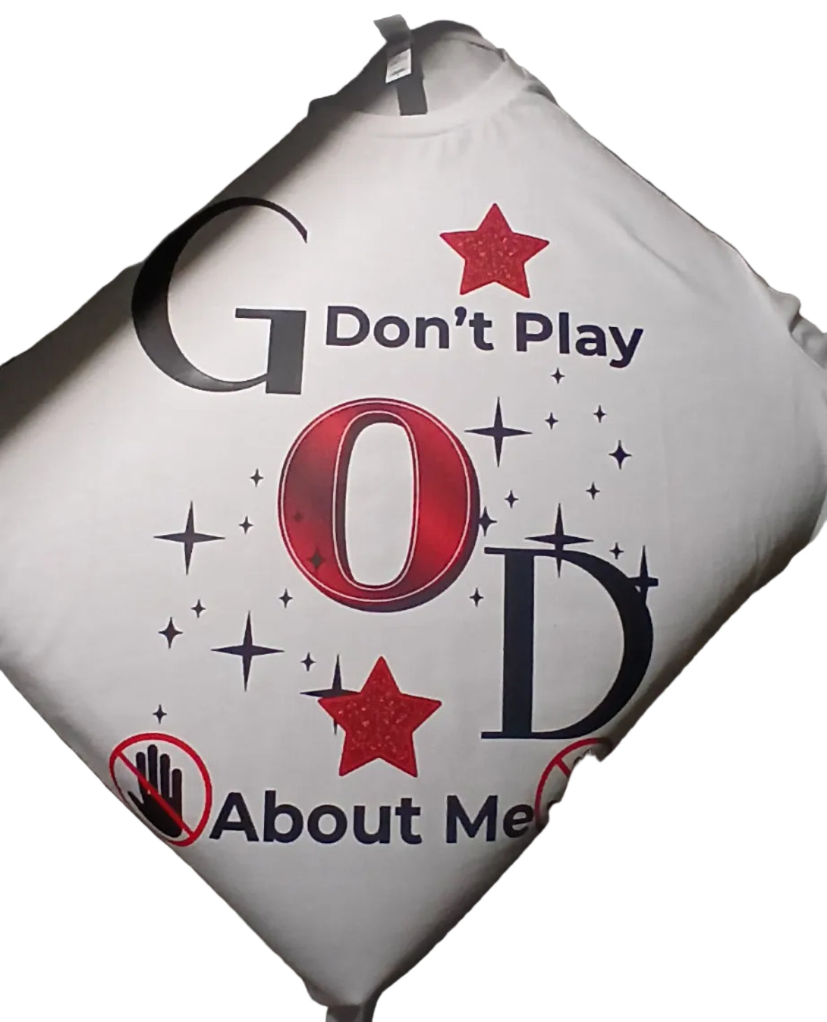 God Don’t Play About Me Tee – Faith Protected & Covered