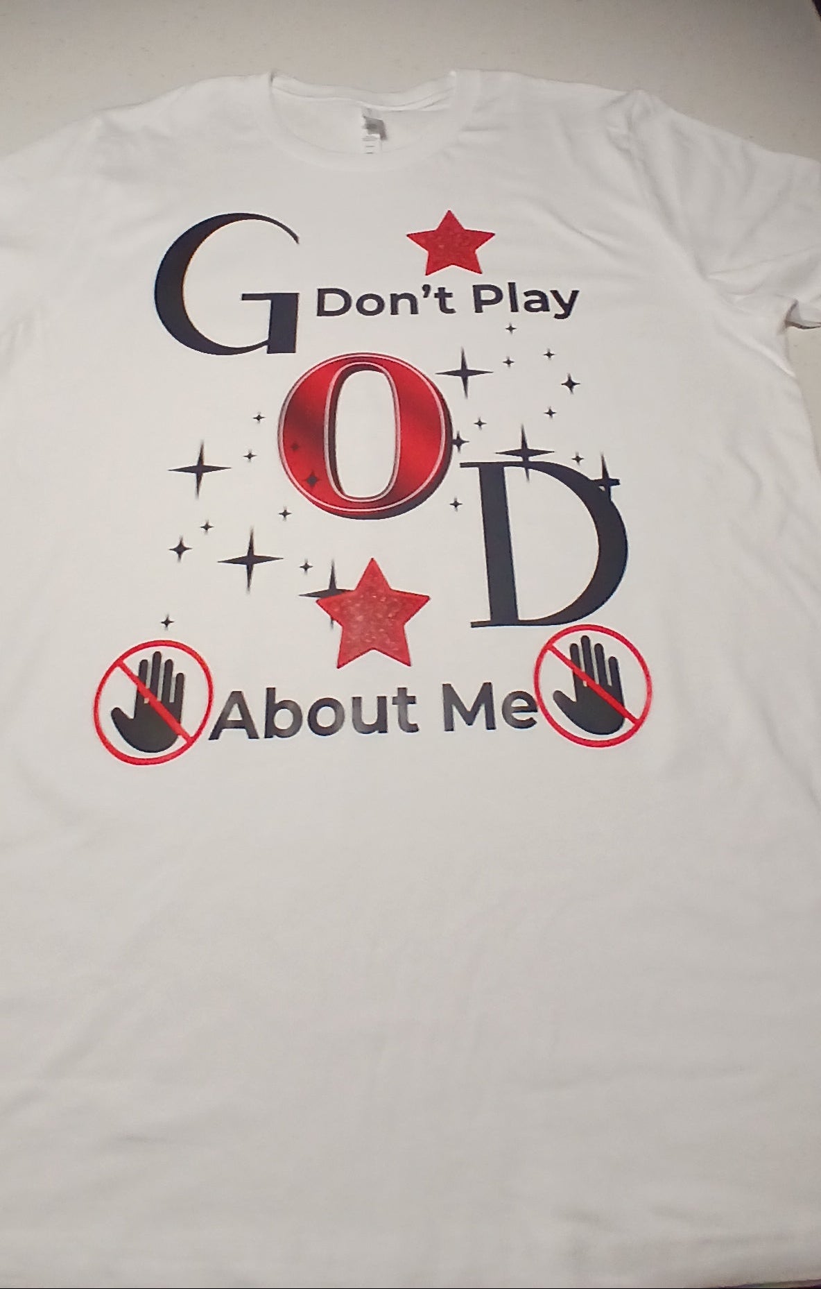 God Don’t Play About Me Tee – Faith Protected & Covered