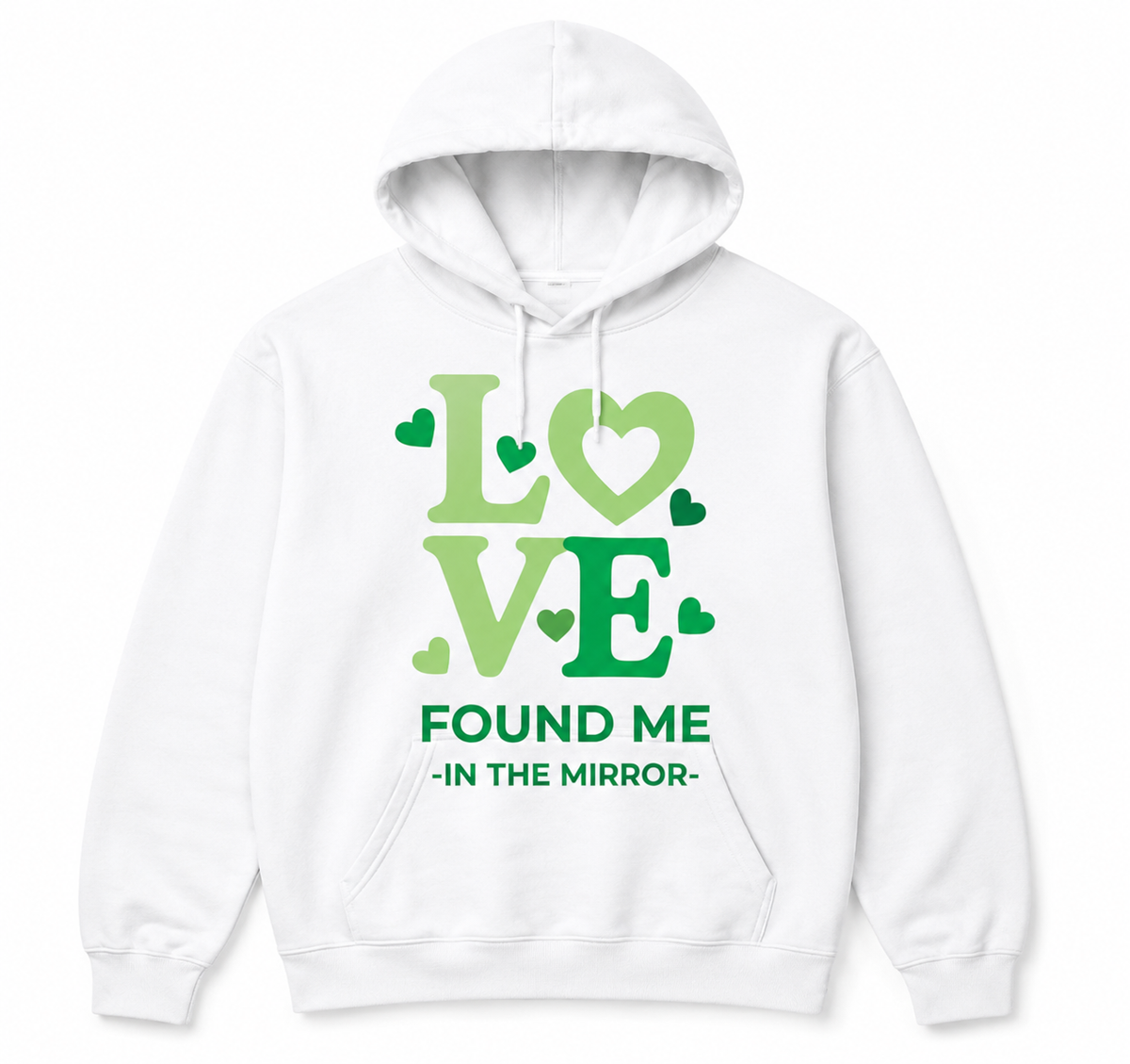 Love Found Me in the Mirror™ – Empowerment Hoodie