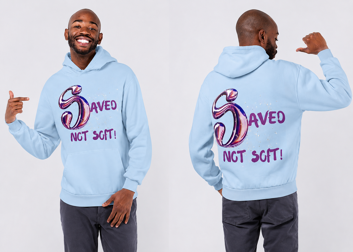Saved not Soft Hoodie